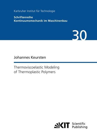 Thermoviscoelastic Modeling of Thermoplastic Polymers