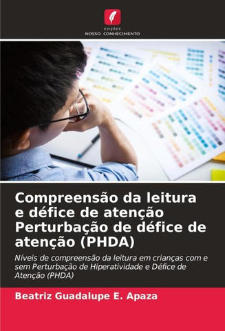 Compreensão da leitura e défice de atenção Perturbação de défice de atenção (PHDA)