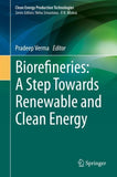 Biorefineries: A Step Towards Renewable and Clean Energy