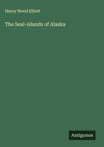 The Seal-islands of Alaska