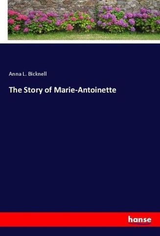 The Story of Marie-Antoinette