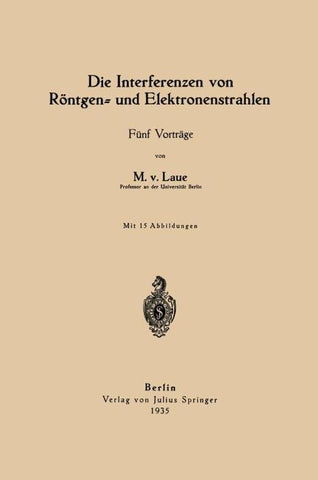 Die Interferenzen von Röntgen- und Elektronenstrahlen