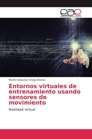 Entornos virtuales de entrenamiento usando sensores de movimiento