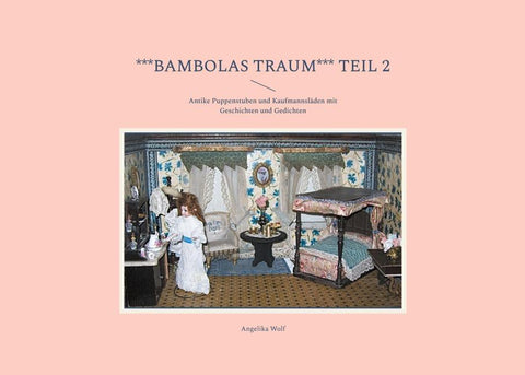 ***Bambolas Traum*** Teil 2
