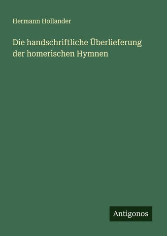 Die handschriftliche Überlieferung der homerischen Hymnen