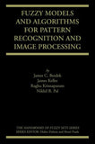 Fuzzy Models and Algorithms for Pattern Recognition and Image Processing