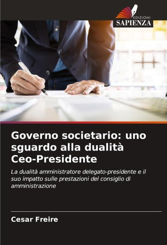 Governo societario: uno sguardo alla dualità Ceo-Presidente