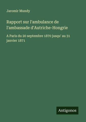Rapport sur l'ambulance de l'ambassade d'Autriche-Hongrie