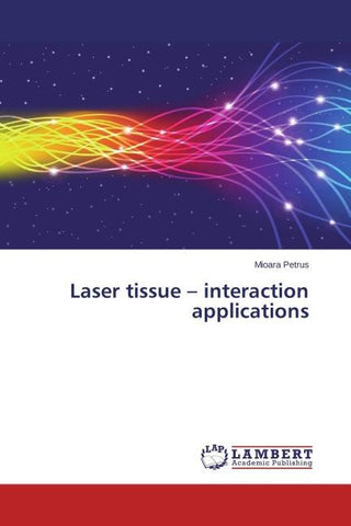 Laser tissue - interaction applications