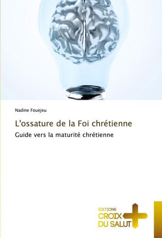 L'ossature de la Foi chrétienne
