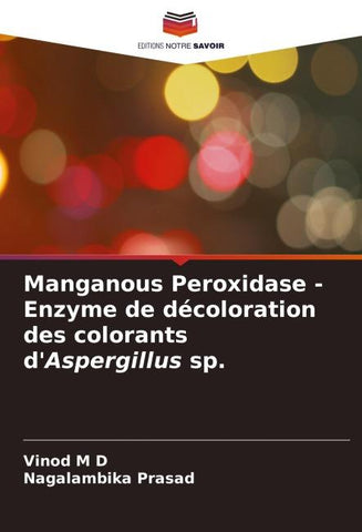 Manganous Peroxidase - Enzyme de décoloration des colorants d'Aspergillus sp.