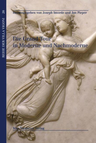 Die Grand Tour in Moderne und Nachmoderne