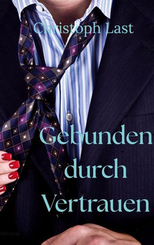 Gebunden durch Vertrauen