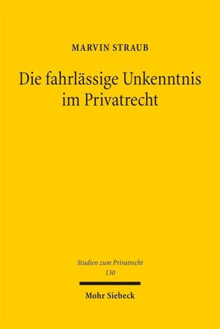 Die fahrlässige Unkenntnis im Privatrecht