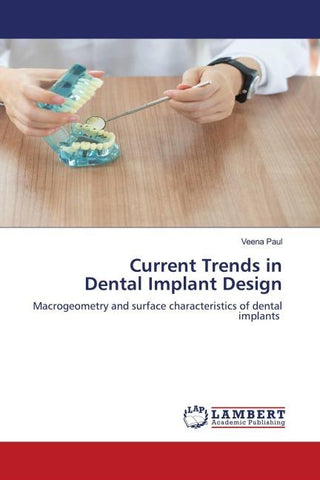 Current Trends in Dental Implant Design