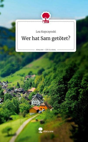 Wer hat Sam getötet?. Life is a Story - story.one