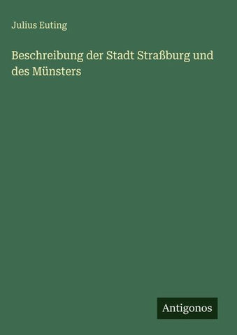 Beschreibung der Stadt Straßburg und des Münsters
