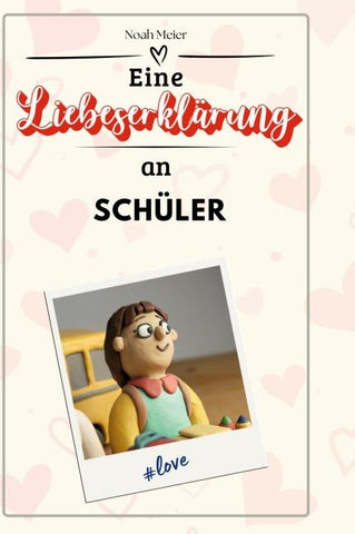 Eine Liebeserklärung an Schüler