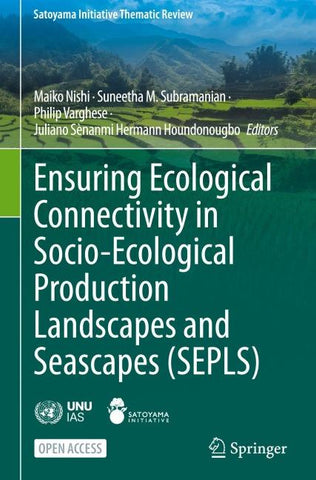 Ensuring Ecological Connectivity in Socio-Ecological Production Landscapes and Seascapes (SEPLS)