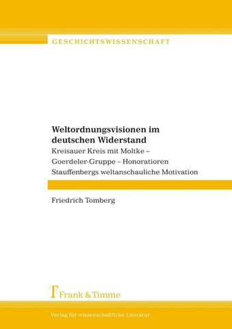 Weltordnungsvisionen im deutschen Widerstand