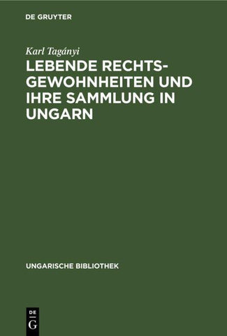 Lebende Rechtsgewohnheiten und ihre Sammlung in Ungarn