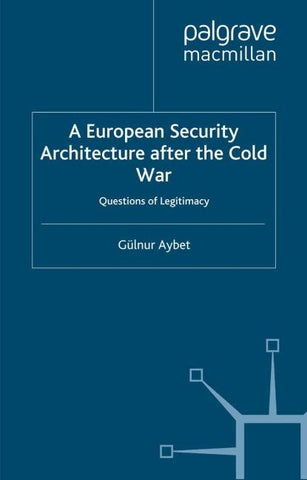 A European Security Architecture after the Cold War