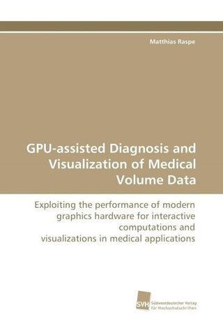 GPU-assisted Diagnosis and Visualization of Medical Volume Data