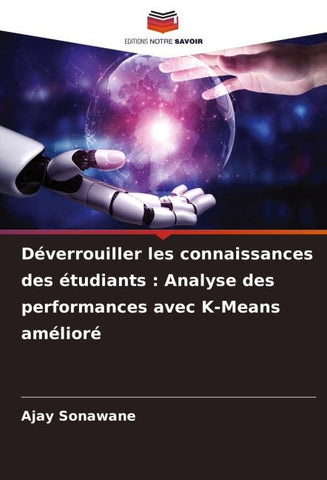 Déverrouiller les connaissances des étudiants : Analyse des performances avec K-Means amélioré