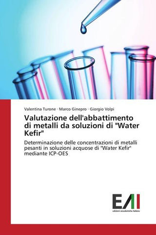 Valutazione dell'abbattimento di metalli da soluzioni di "Water Kefir"