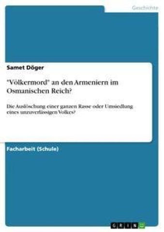 "Völkermord" an den Armeniern im Osmanischen Reich?