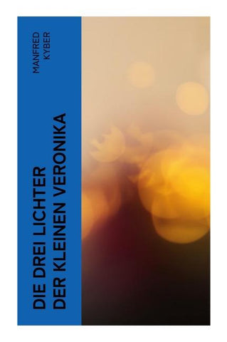 Die drei Lichter der kleinen Veronika