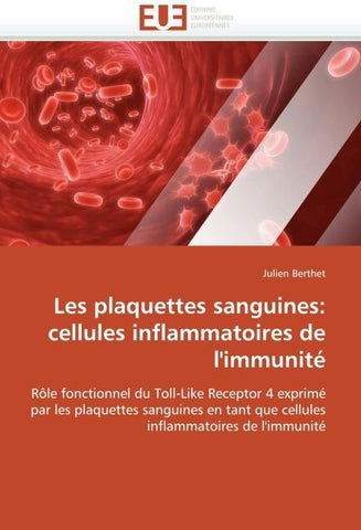 Les plaquettes sanguines: cellules inflammatoires de l''immunité