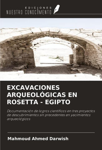 EXCAVACIONES ARQUEOLÓGICAS EN ROSETTA - EGIPTO