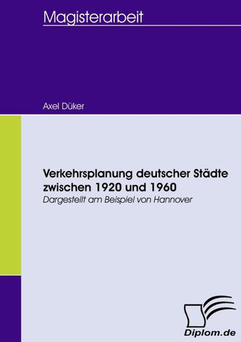 Verkehrsplanung deutscher Städte zwischen 1920 und 1960