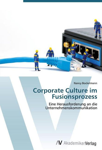 Corporate Culture im Fusionsprozess