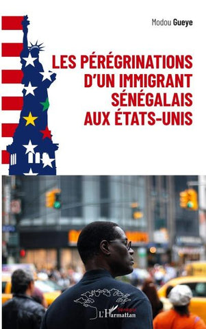Les pérégrinations d'un immigrant sénégalais aux États-Unis