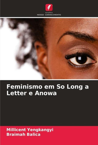 Feminismo em So Long a Letter e Anowa