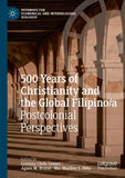 500 Years of Christianity and the Global Filipino/a