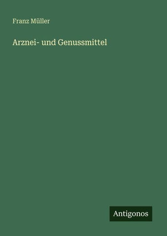 Arznei- und Genussmittel