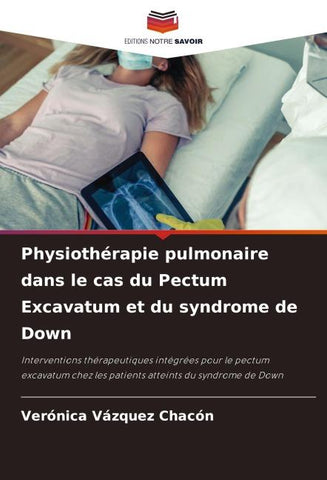 Physiothérapie pulmonaire dans le cas du Pectum Excavatum et du syndrome de Down