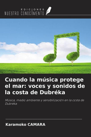 Cuando la música protege el mar: voces y sonidos de la costa de Dubréka