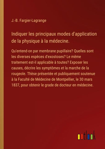 Indiquer les principaux modes d'application de la physique à la médecine.