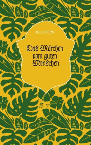 Das Märchen vom guten Menschen