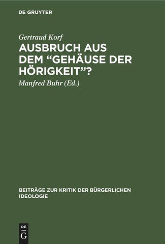 Ausbruch aus dem „Gehäuse der Hörigkeit“?
