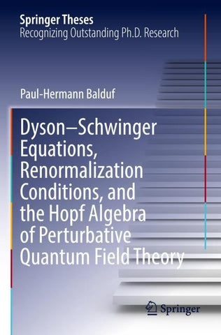 Dyson–Schwinger Equations, Renormalization Conditions, and the Hopf Algebra of Perturbative Quantum Field Theory