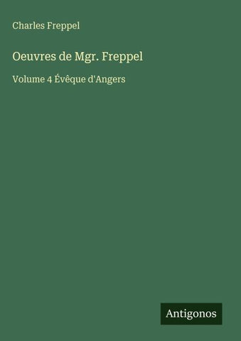 Oeuvres de Mgr. Freppel