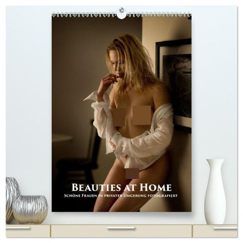 Beauties at Home (hochwertiger Premium Wandkalender 2026 DIN A2 hoch), Kunstdruck in Hochglanz