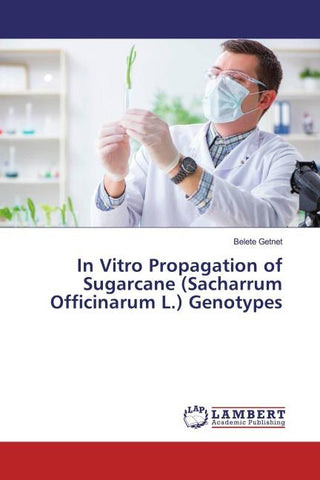 In Vitro Propagation of Sugarcane (Sacharrum Officinarum L.) Genotypes