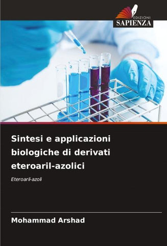 Sintesi e applicazioni biologiche di derivati eteroaril-azolici