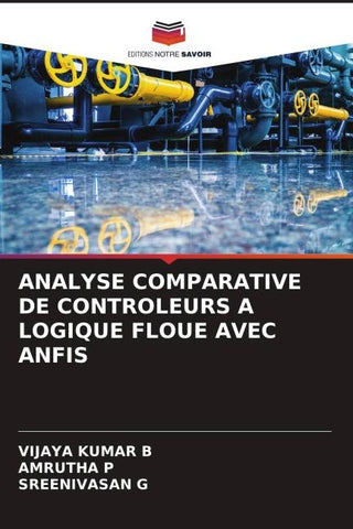ANALYSE COMPARATIVE DE CONTROLEURS A LOGIQUE FLOUE AVEC ANFIS